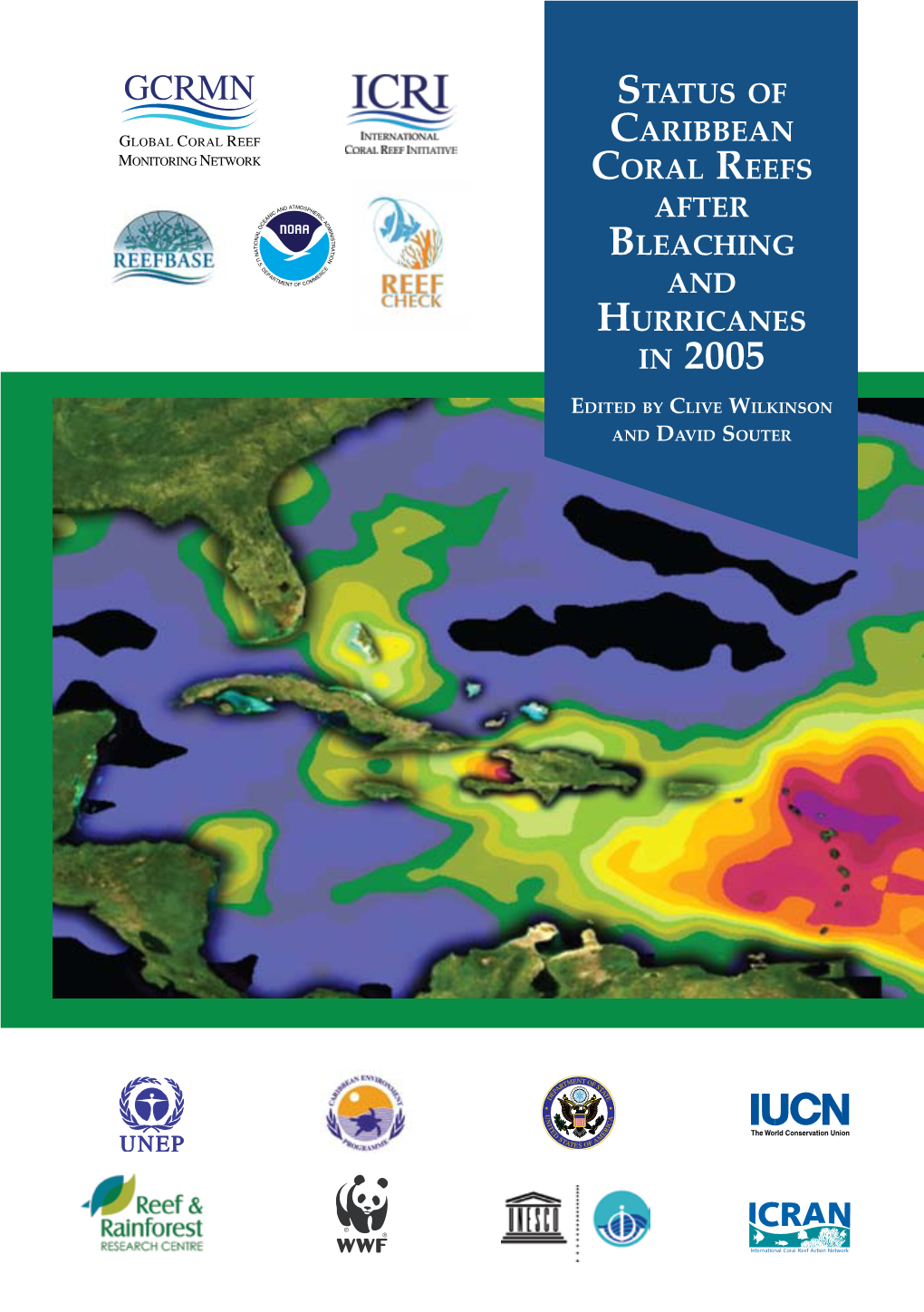 Status of Caribbean Coral Reefs After Bleaching and Hurricanes in 2005