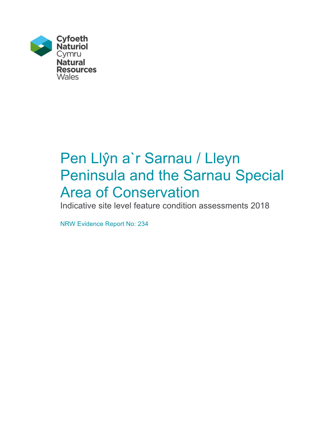 Pen Llŷn A`R Sarnau / Lleyn Peninsula and the Sarnau Special Area of Conservation Indicative Site Level Feature Condition Assessments 2018