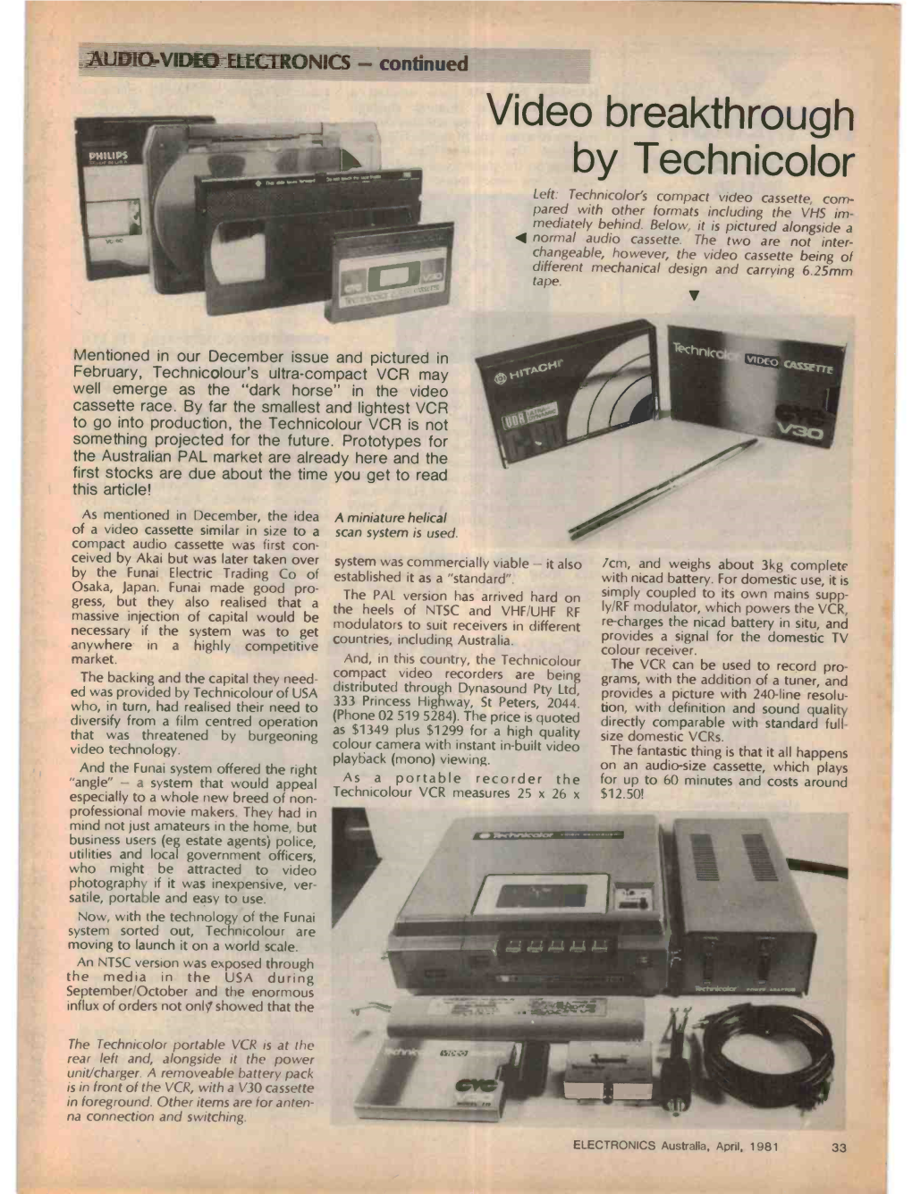 By Téchnicolor Left: Technicolor's Compact Video Cassette, Com- Pared with Other Formats Including the VHS Im- F Mediately Behind