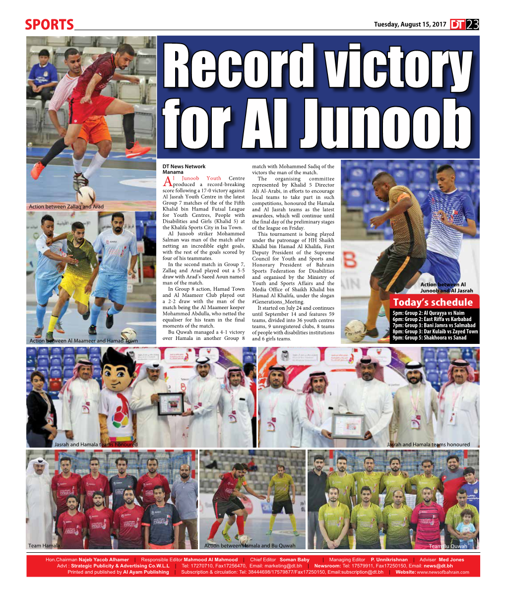 SPORTS Tuesday, August 15, 2017 23 Record Victory for Al Junoob DT News Network Match with Mohammed Sadiq of the Manama Victors the Man of the Match
