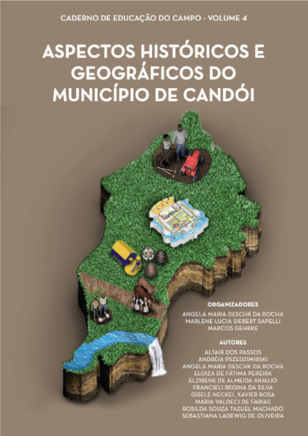 Caderno Da Educação Do Campo- Volume 4 (Aspectos Históricos E Geográficos Do Município De Candói)