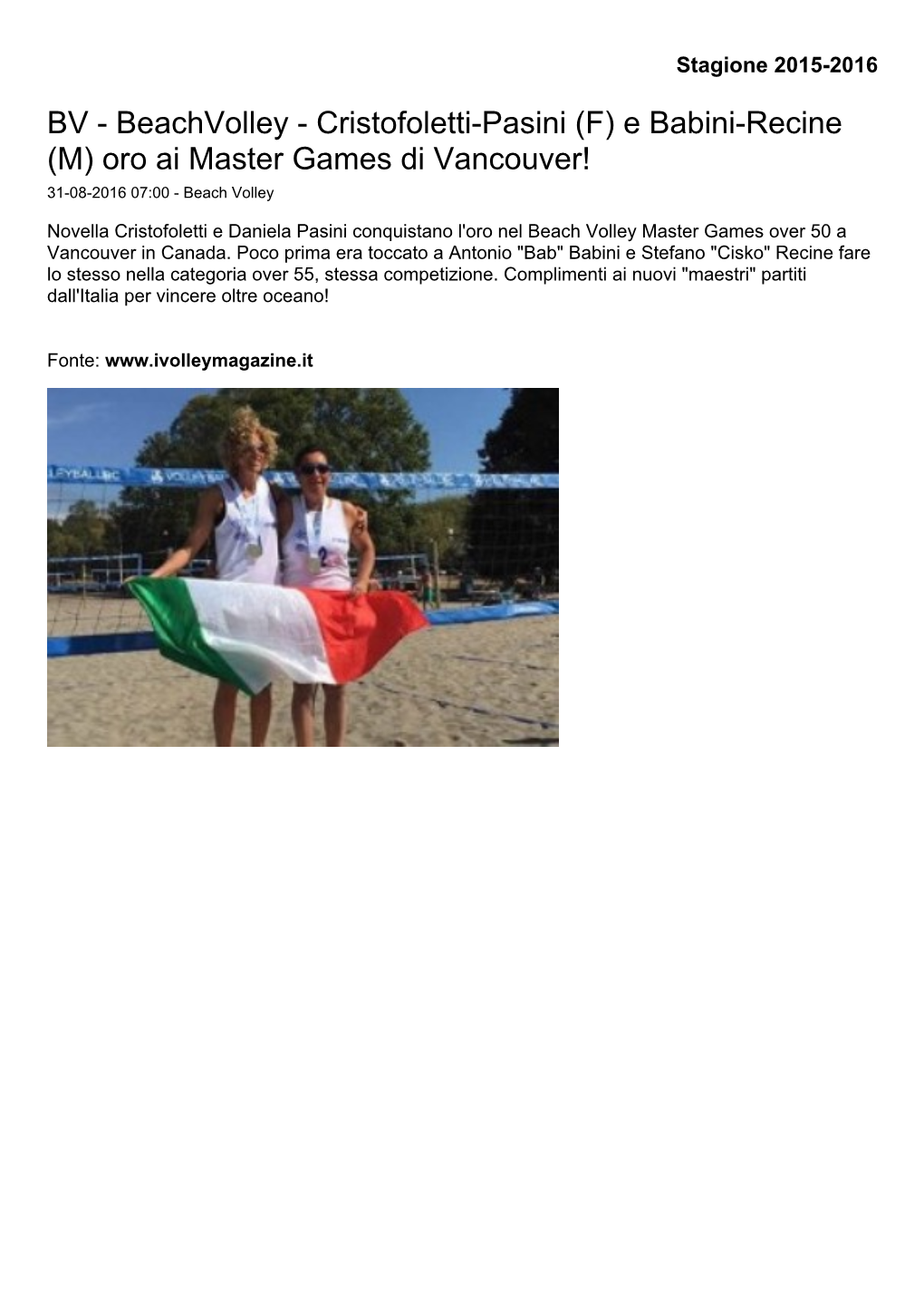 BV - Beachvolley - Cristofoletti-Pasini (F) E Babini-Recine (M) Oro Ai Master Games Di Vancouver! 31-08-2016 07:00 - Beach Volley