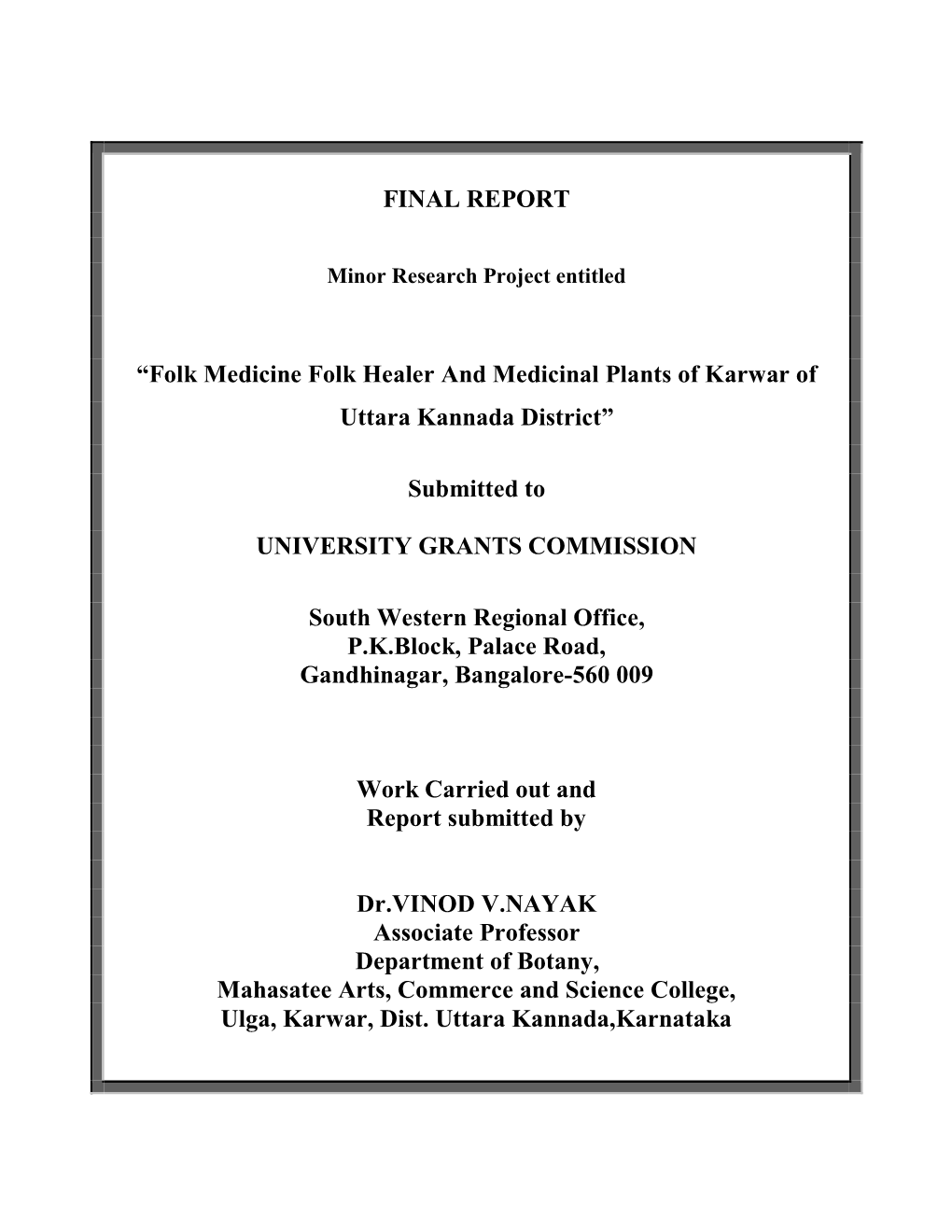 Folk Medicine Folk Healer and Medicinal Plants of Karwar of Uttara Kannada District”