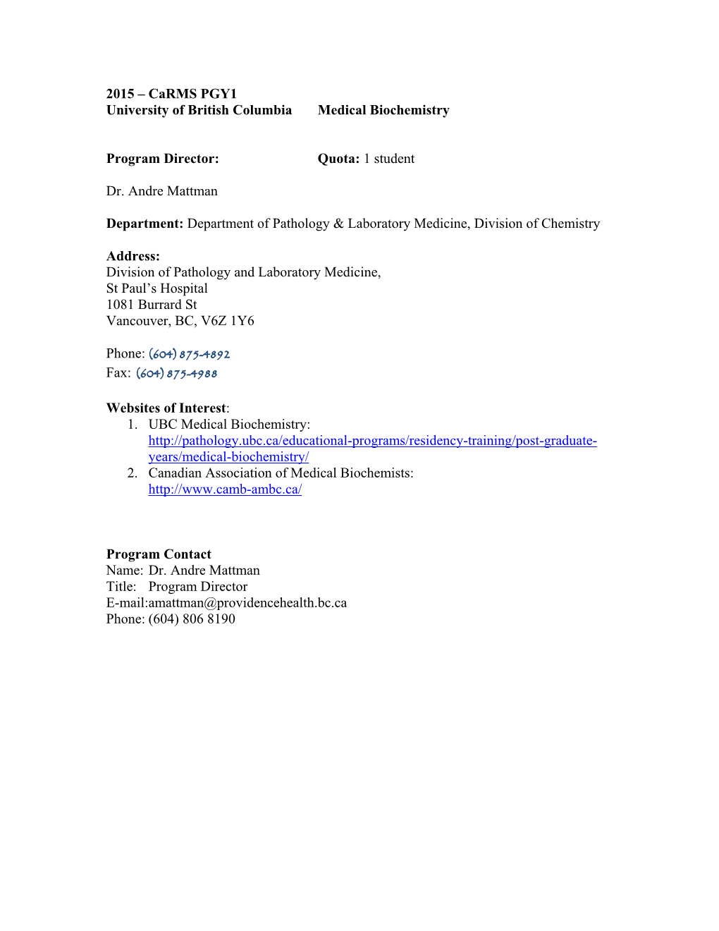 2015 – Carms PGY1 University of British Columbia Medical Biochemistry