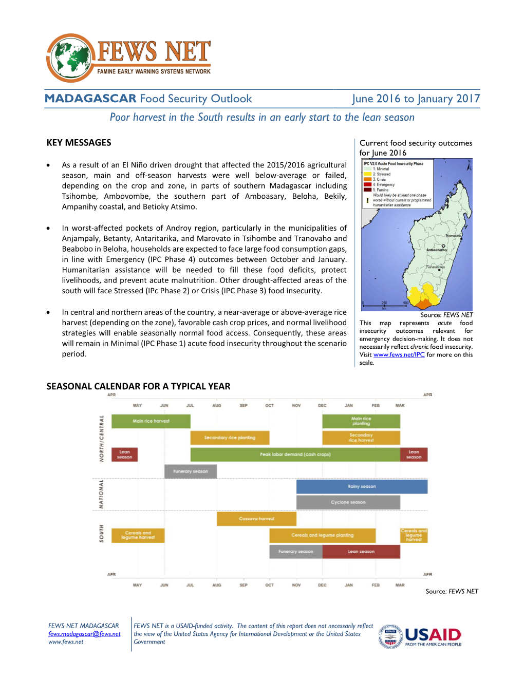 MADAGASCAR Food Security Outlook June 2016 to January 2017 Poor Harvest in the South Results in an Early Start to the Lean Seas