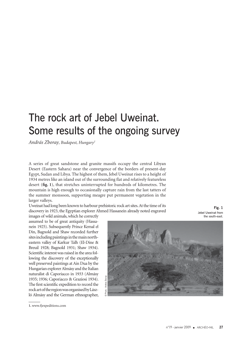 The Rock Art of Jebel Uweinat. Some Results of the Ongoing Survey András Zboray, Budapest, Hungary1