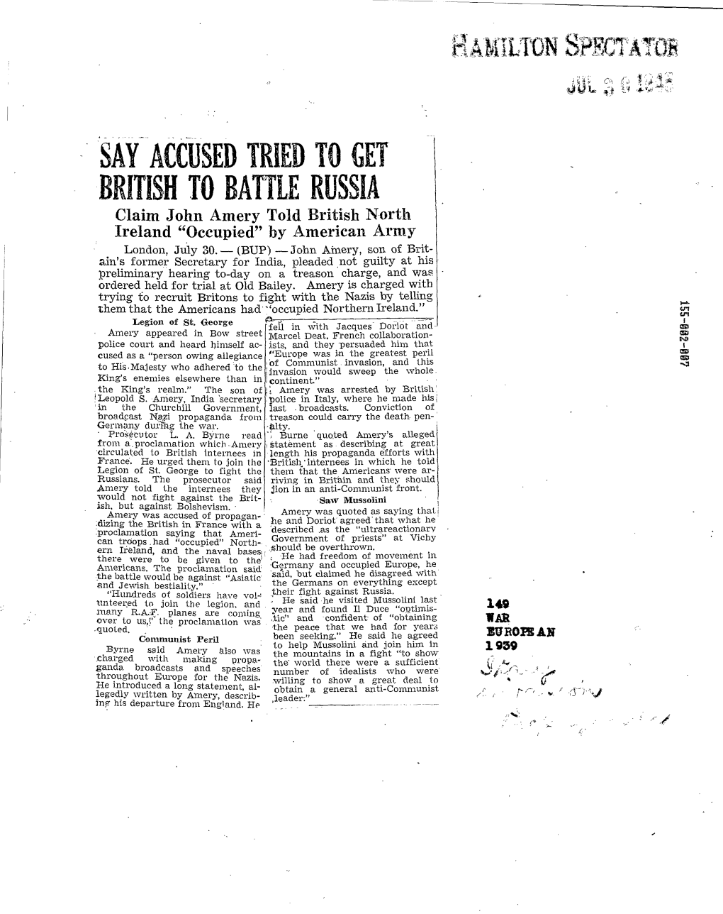 JAY ACCUSED TRIED to GET' BRITISH to BATTLE RUSSIA Claim John Amery Told British North Ireland "Occupied" by American Army London, July 30