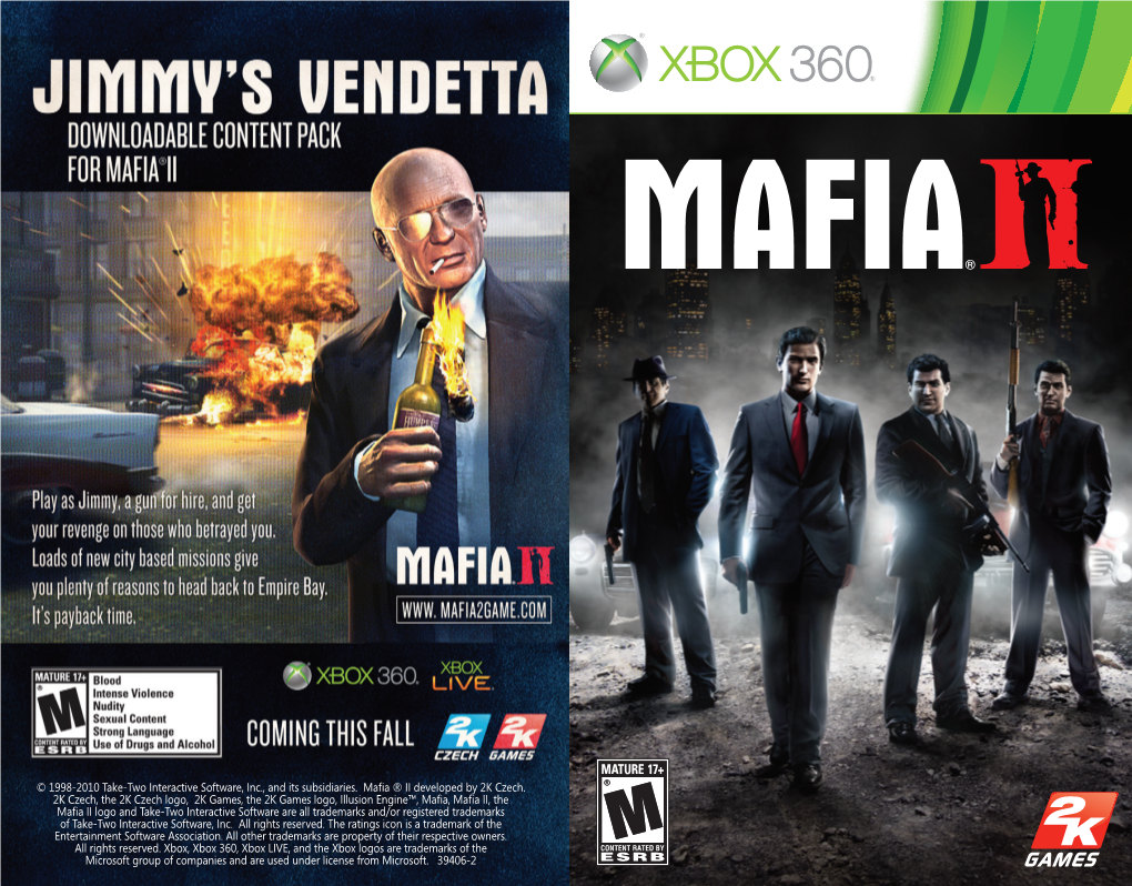 © 1998-2010 Take-Two Interactive Software, Inc., and Its Subsidiaries. Mafia ® II Developed by 2K Czech. 2K Czech, the 2K Cz