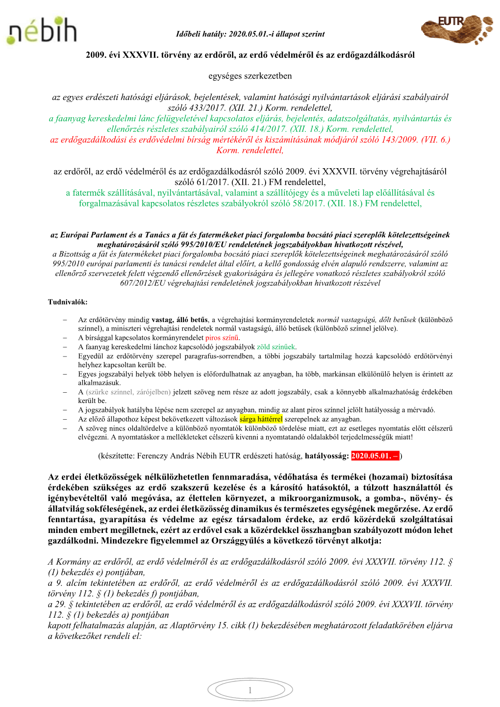 1 2009. Évi XXXVII. Törvény Az Erdőről, Az Erdő Védelméről