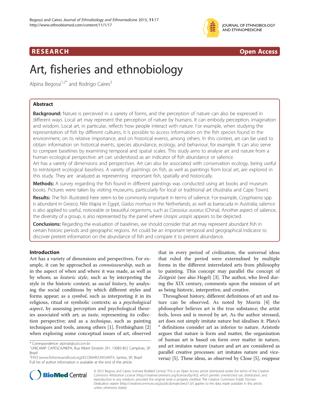 Art, Fisheries and Ethnobiology Alpina Begossi1,2* and Rodrigo Caires3