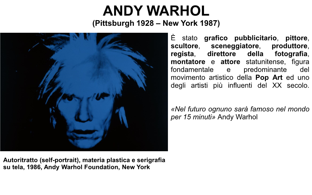 ANDY WARHOL (Pittsburgh 1928 – New York 1987)