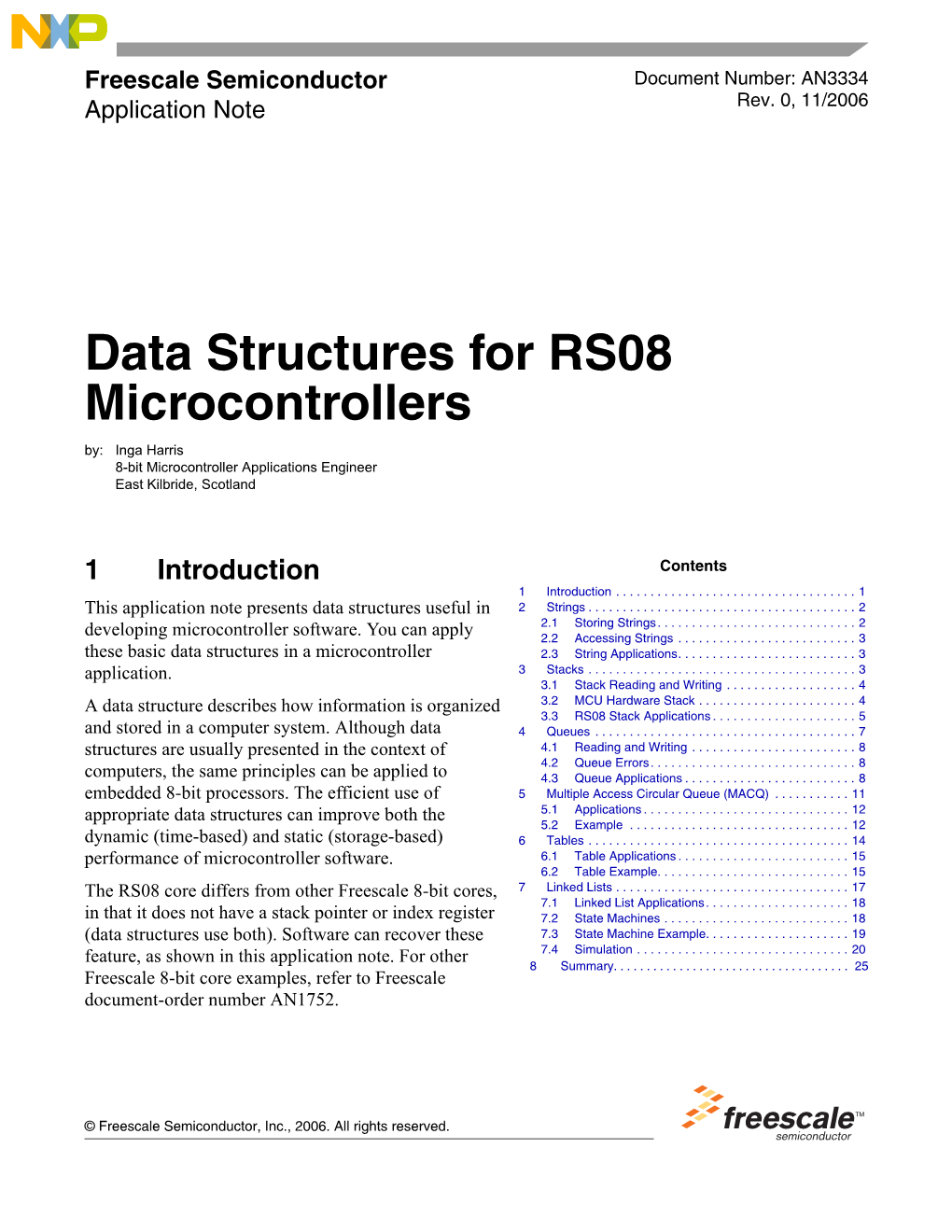 Data Structures for RS08 Microcontrollers By: Inga Harris 8-Bit Microcontroller Applications Engineer East Kilbride, Scotland