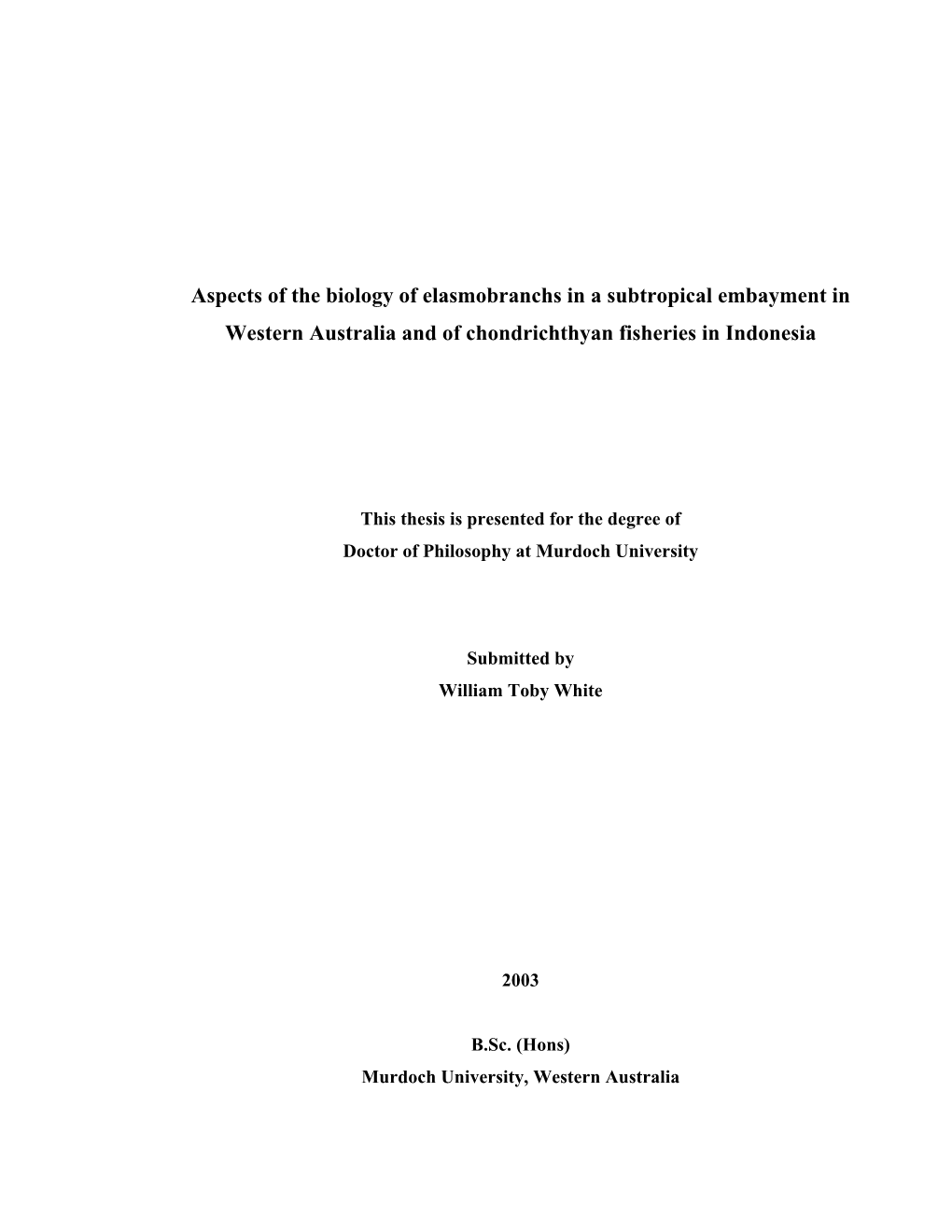 Aspects of the Biology of Elasmobranchs in a Subtropical Embayment in Western Australia and of Chondrichthyan Fisheries in Indonesia