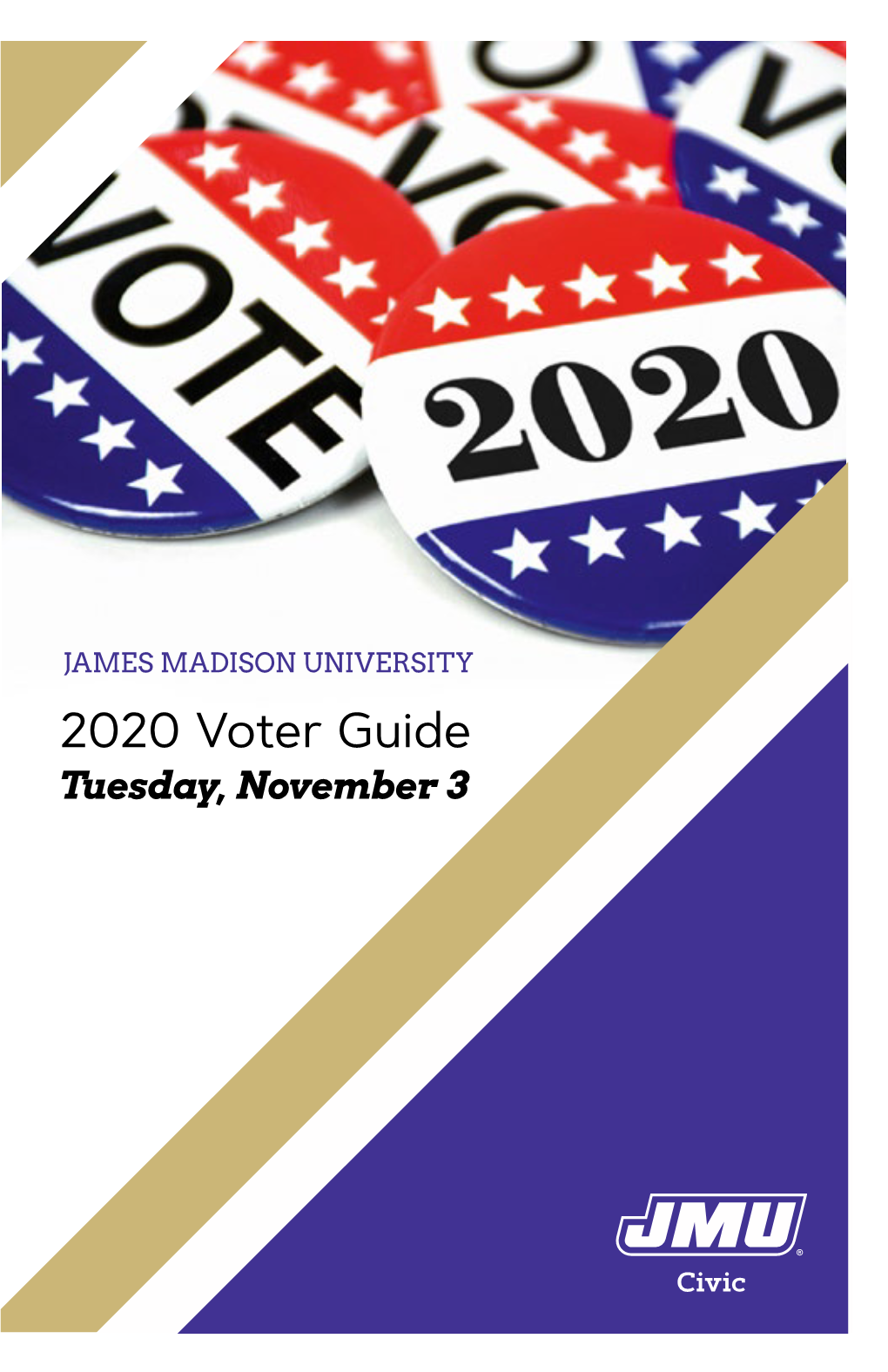 2020 Voter Guide Tuesday, November 3 Voting Is One of the Most Important Ways to Participate in Our Democracy