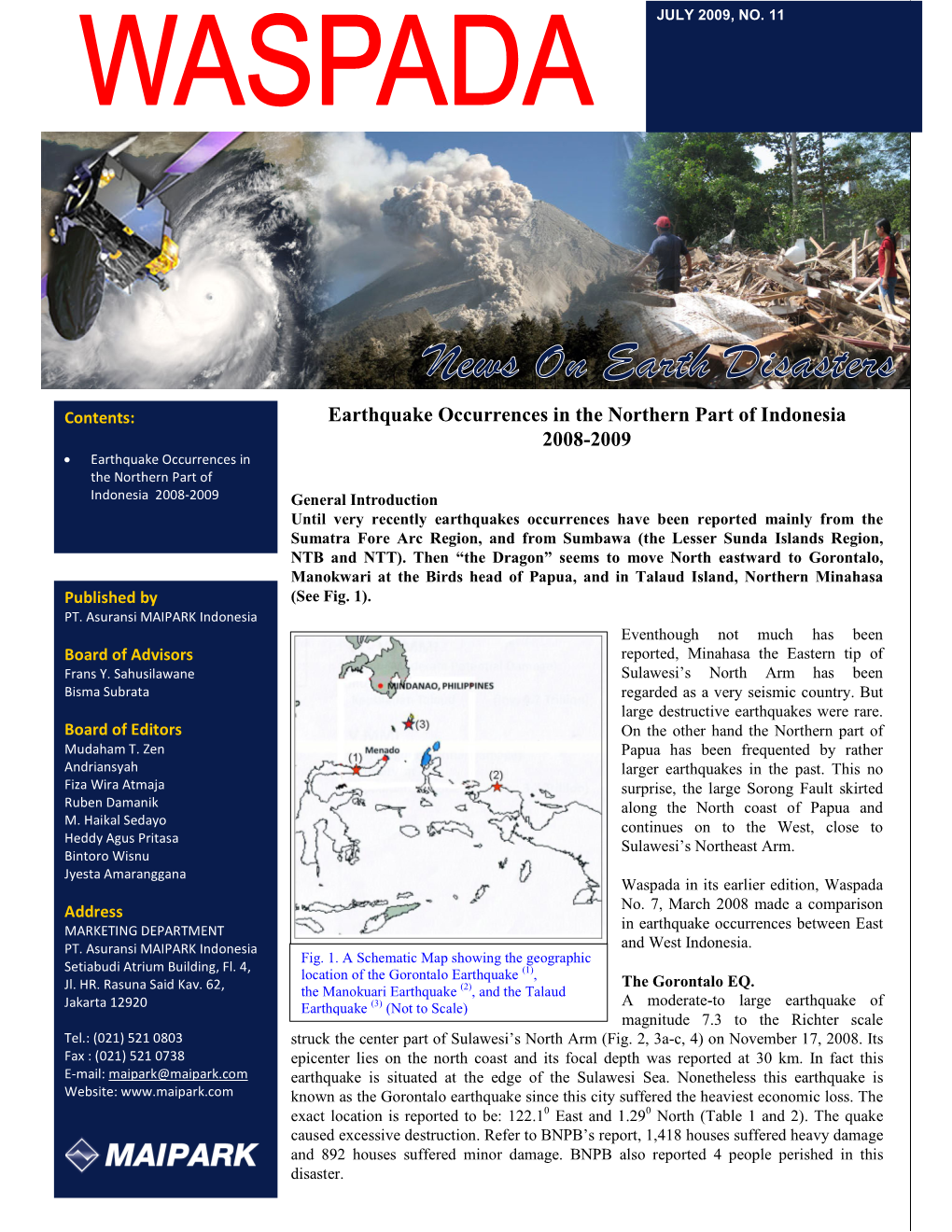 Earthquake Occurrences in the Northern Part of Indonesia 2008-2009