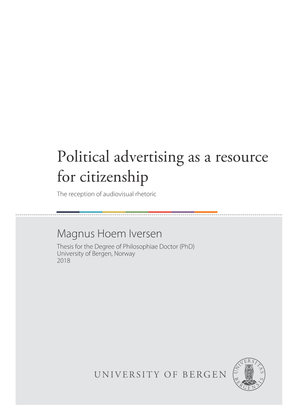 Political Advertising As a Resource for Citizenship the Reception of Audiovisual Rhetoric