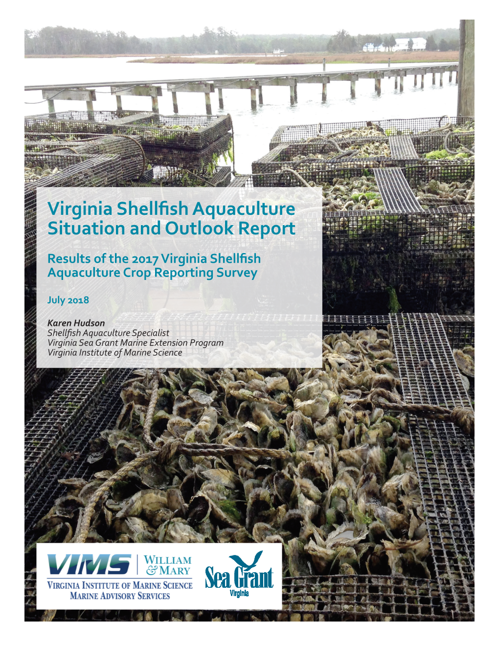 Virginia Shellfish Aquaculture Situation and Outlook Report Results of the 2017 Virginia Shellfish Aquaculture Crop Reporting Survey