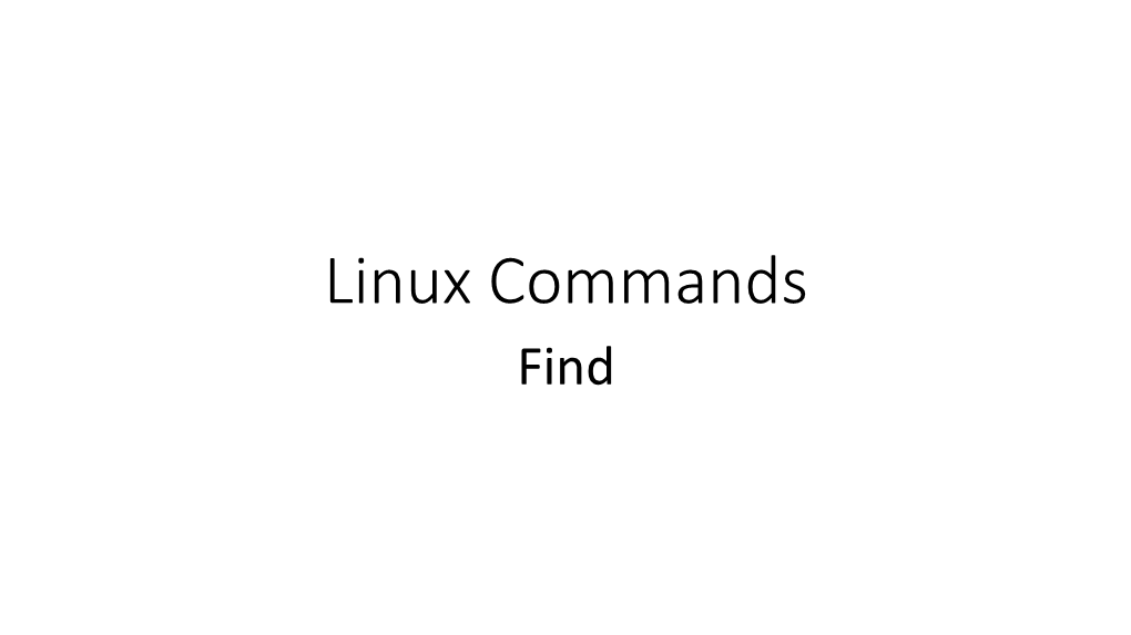 Find Command in UNIX Is a Command Line Utility for Walking a File Hierarchy