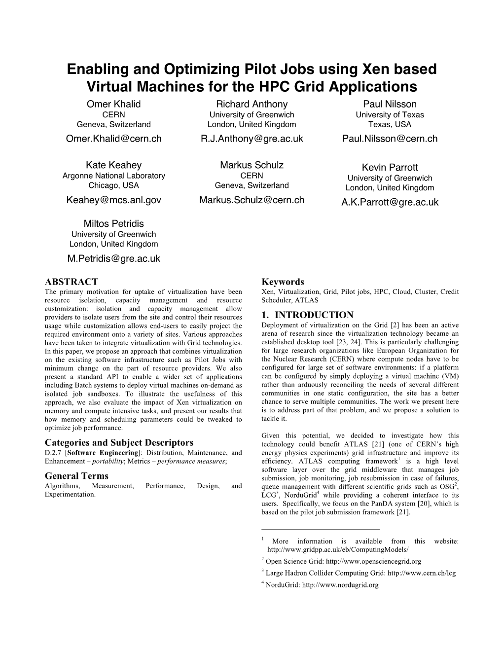 Enabling and Optimizing Pilot Jobs Using Xen Based Virtual Machines