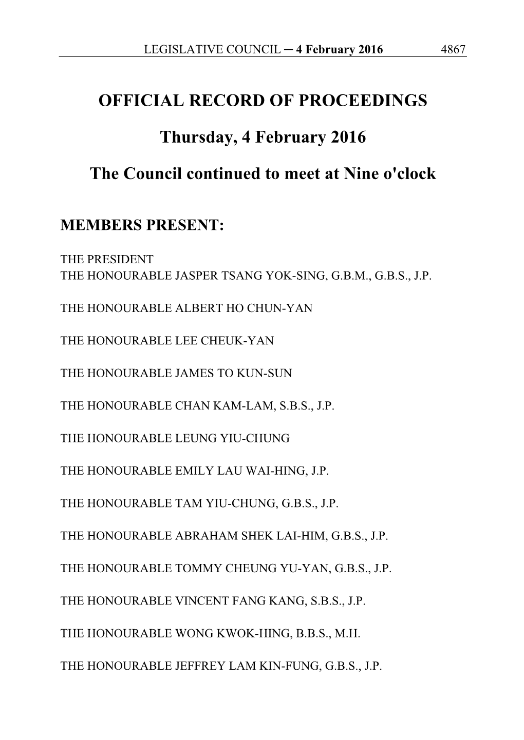 OFFICIAL RECORD of PROCEEDINGS Thursday, 4 February 2016 the Council Continued to Meet at Nine O'clock