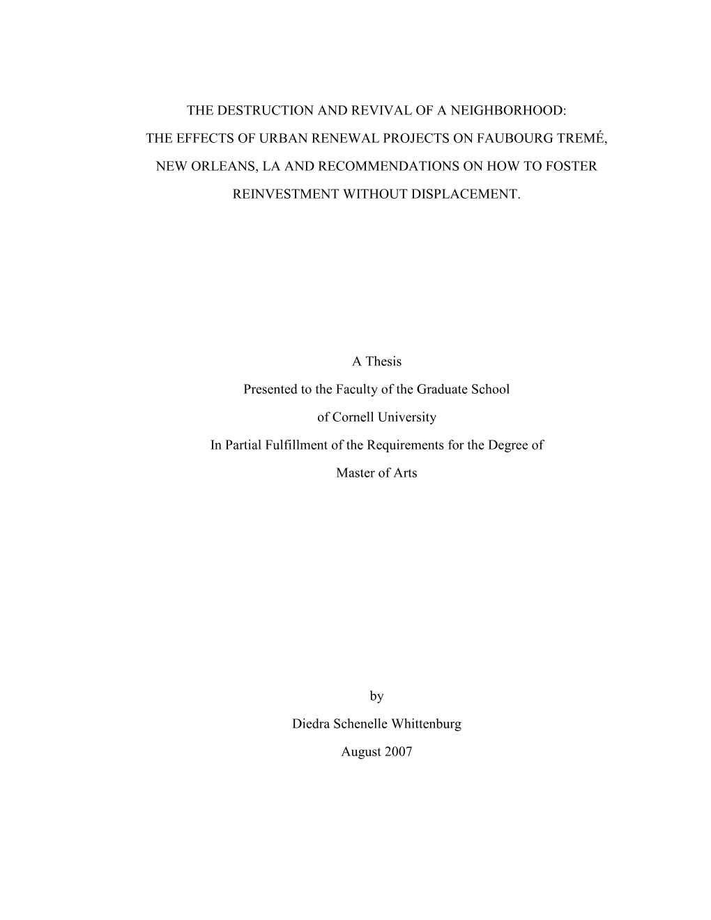 The Effects of Urban Renewal Projects on Faubourg Tremé, New Orleans, La and Recommendations on How to Foster Reinvestment Without Displacement