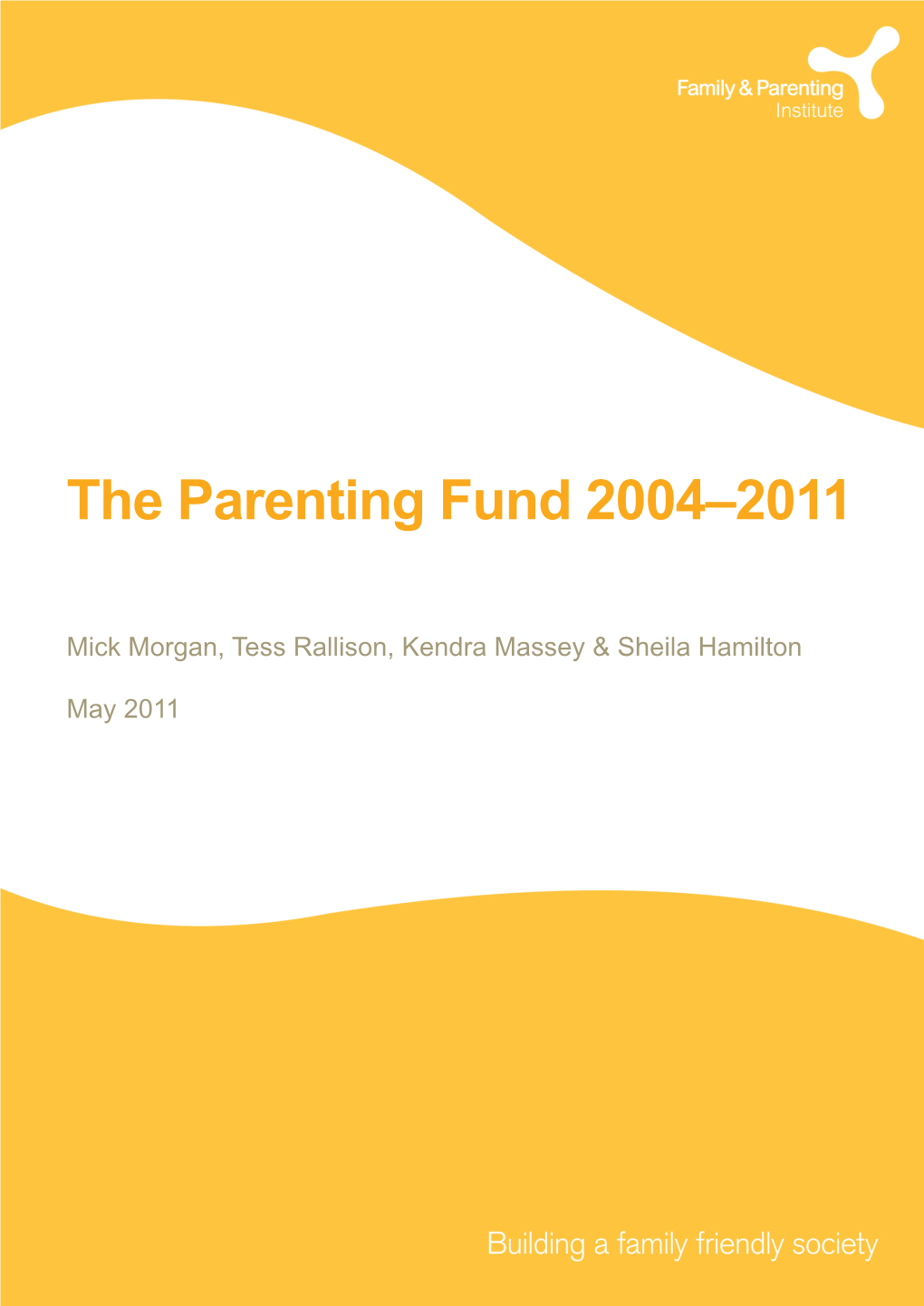 The Parenting Fund 2004–2011