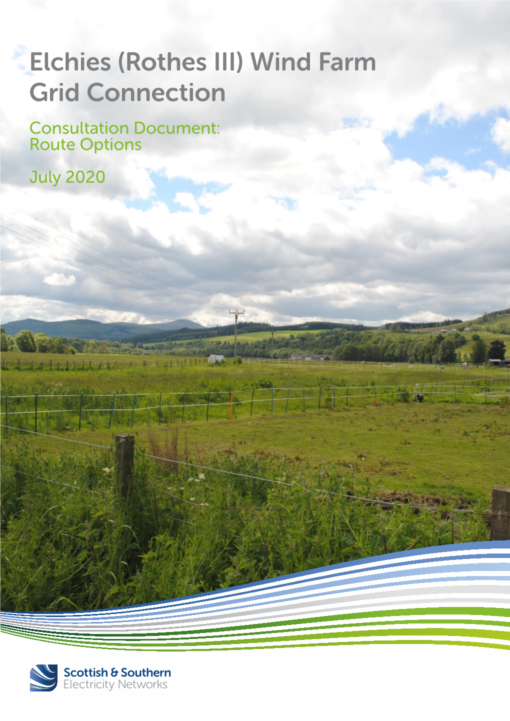 Elchies (Rothes III) Wind Farm Grid Connection Consultation Document: Route Options July 2020