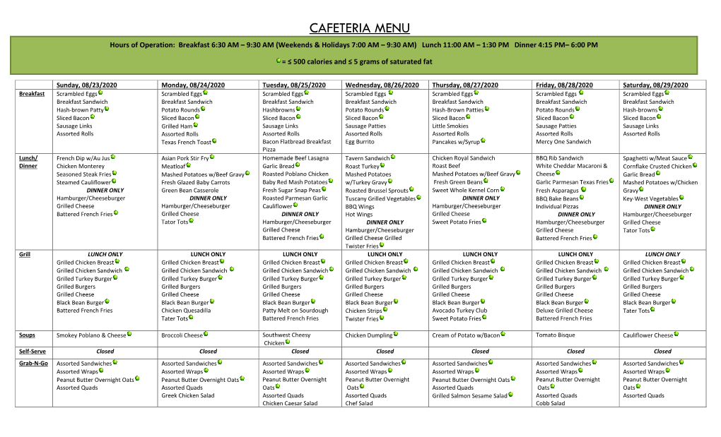 CAFETERIA MENU Hours of Operation: Breakfast 6:30 AM – 9:30 AM (Weekends & Holidays 7:00 AM – 9:30 AM) Lunch 11:00 AM – 1:30 PM Dinner 4:15 PM– 6:00 PM