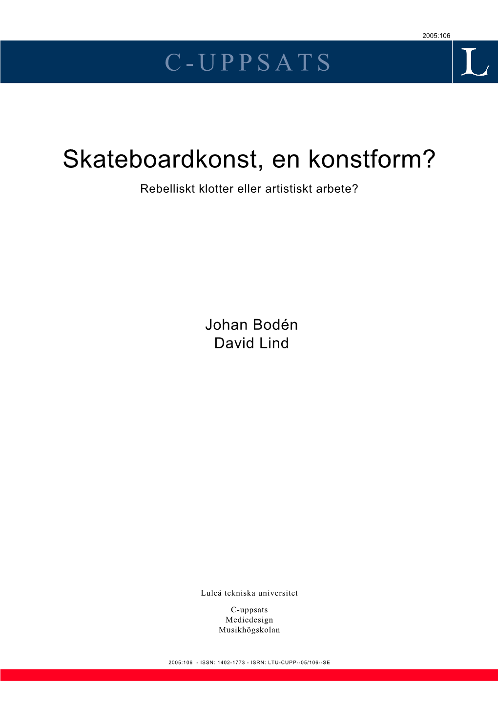 Skateboardkonst, En Konstform? Rebelliskt Klotter Eller Artistiskt Arbete?