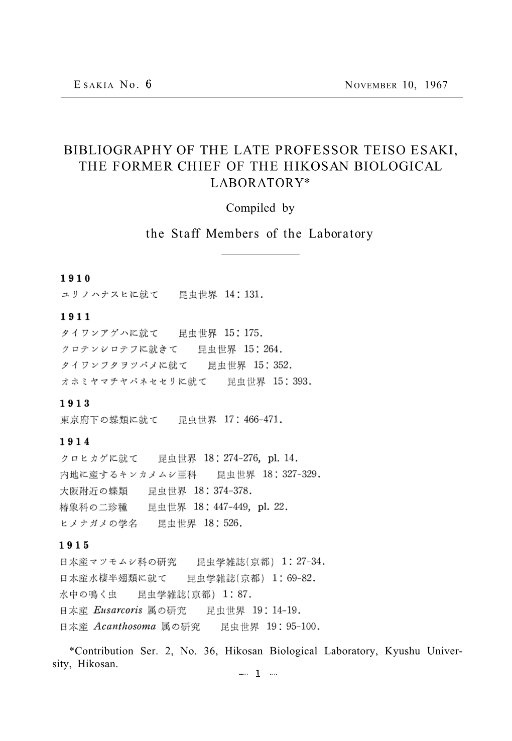 BIBLIOGRAPHY of the LATE PROFESSOR TEISO ESAKI, the FORMER CHIEF of the HIKOSAN BIOLOGICAL LABORATORY* Compiled by the Staff Members of the Laboratory