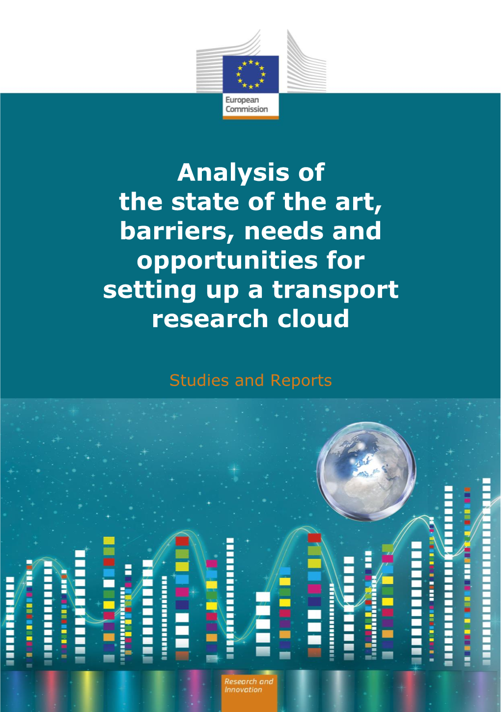 Analysis of the State of the Art, Barriers, Needs and Opportunities for Setting up a Transport Research Cloud