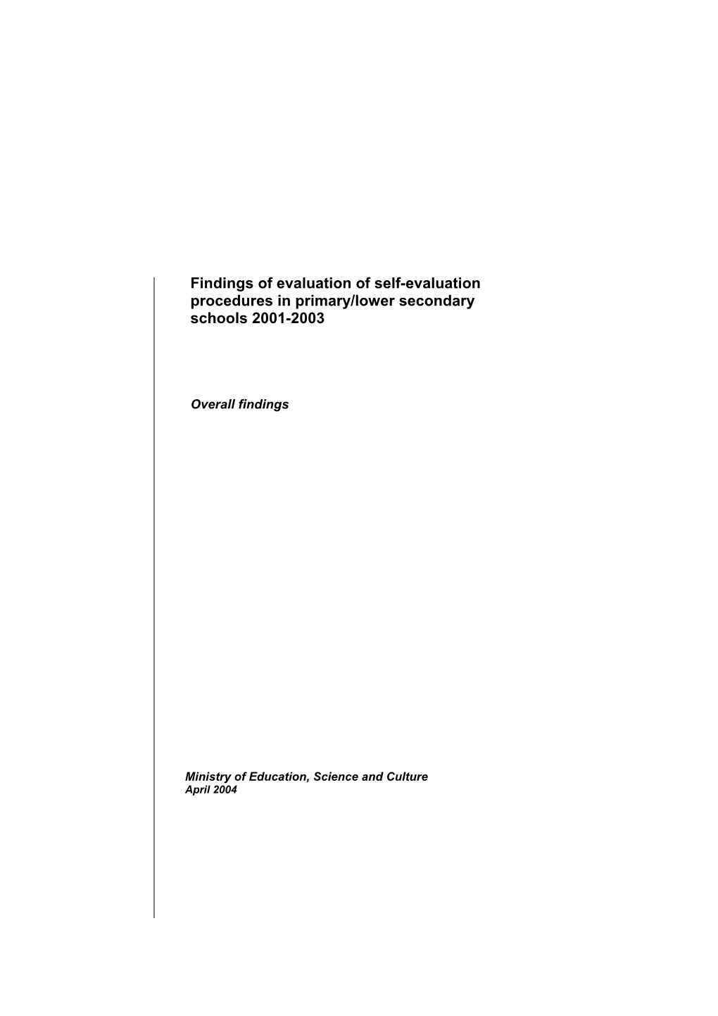 Findings of Evaluation of Self-Evaluation Procedures in Primary/Lower Secondary Schools 2001-2003