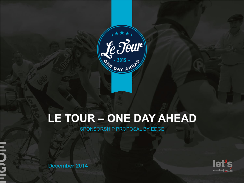 Le Tour – One Day Ahead Sponsorship Proposal by Edge