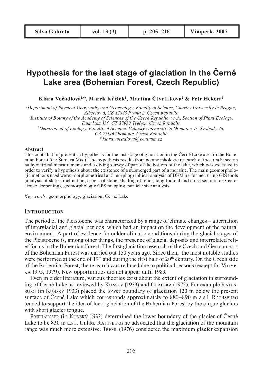 Hypothesis for the Last Stage of Glaciation in the Černé Lake Area (Bohemian Forest, Czech Republic)