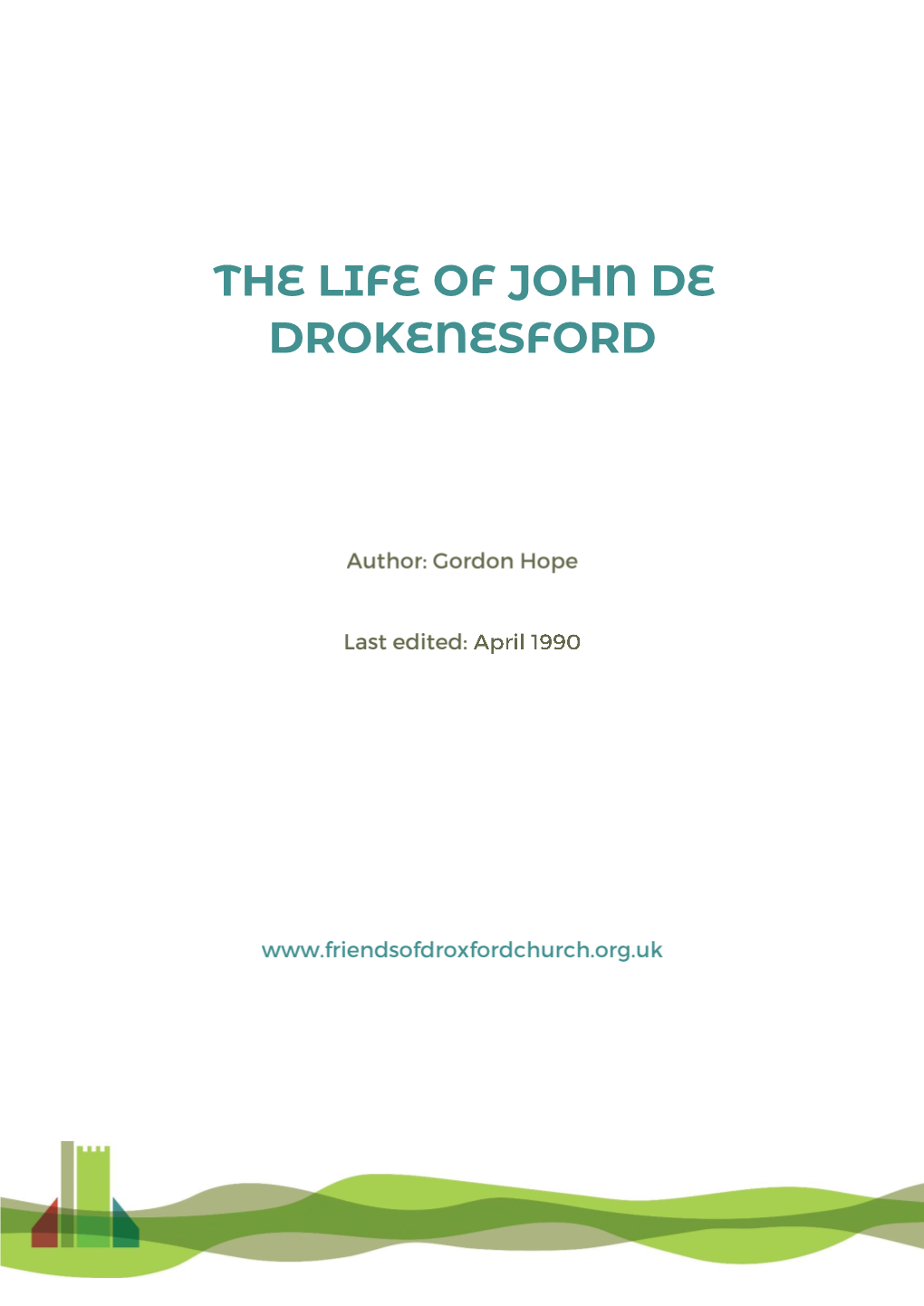 The Life of John De Drokenesford