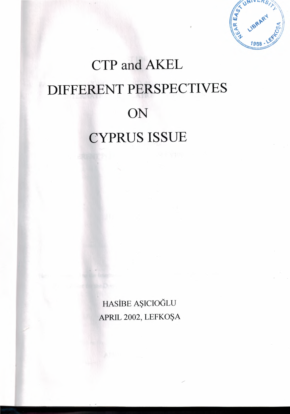 CTP and AKEL DIFFERENT PERSPECTIVES on CYPRUS ISSUE