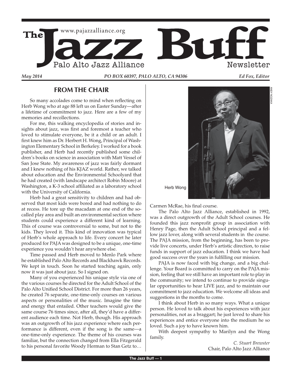 Palo Alto Jazz Alliance Newsletter May 2014 PO BOX 60397, PALO ALTO, CA 94306 Ed Fox, Editor ANDY NOZAKA from the CHAIR