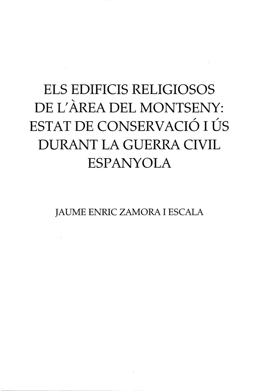 Els Edificis Religiosos De L' Area Del Montseny: Estat De Conservació I Ús Durant La Guerra Civil Espanyola