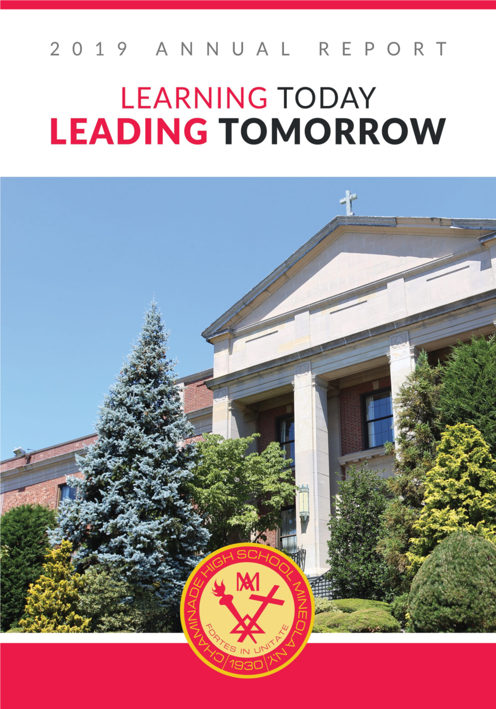 2019 ANNUAL REPORT Dear Chaminade Family, “The Measure of Success for Us Is If the Young Men It Is Sunday, January 26, 2020
