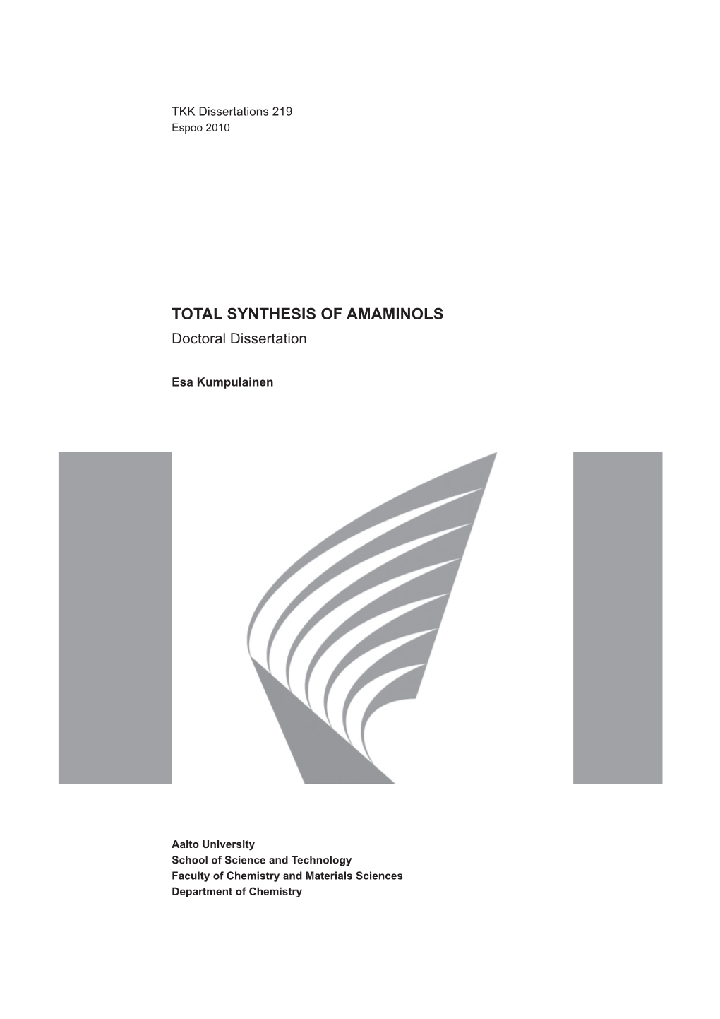 TOTAL SYNTHESIS of AMAMINOLS Doctoral Dissertation