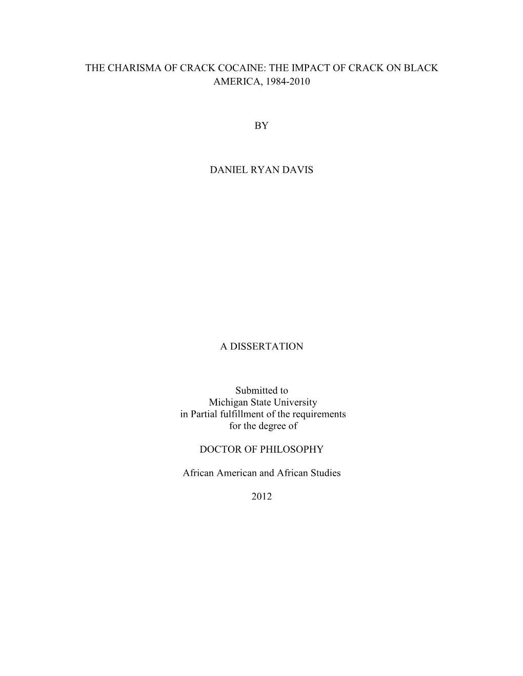 The Charisma of Crack Cocaine: the Impact of Crack on Black America, 1984-2010