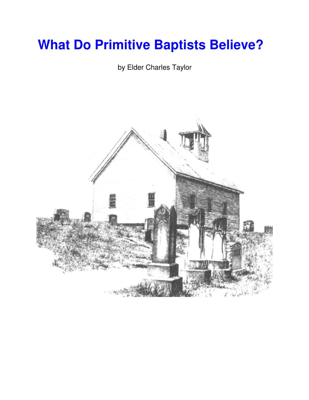 What Do Primitive Baptists Believe?