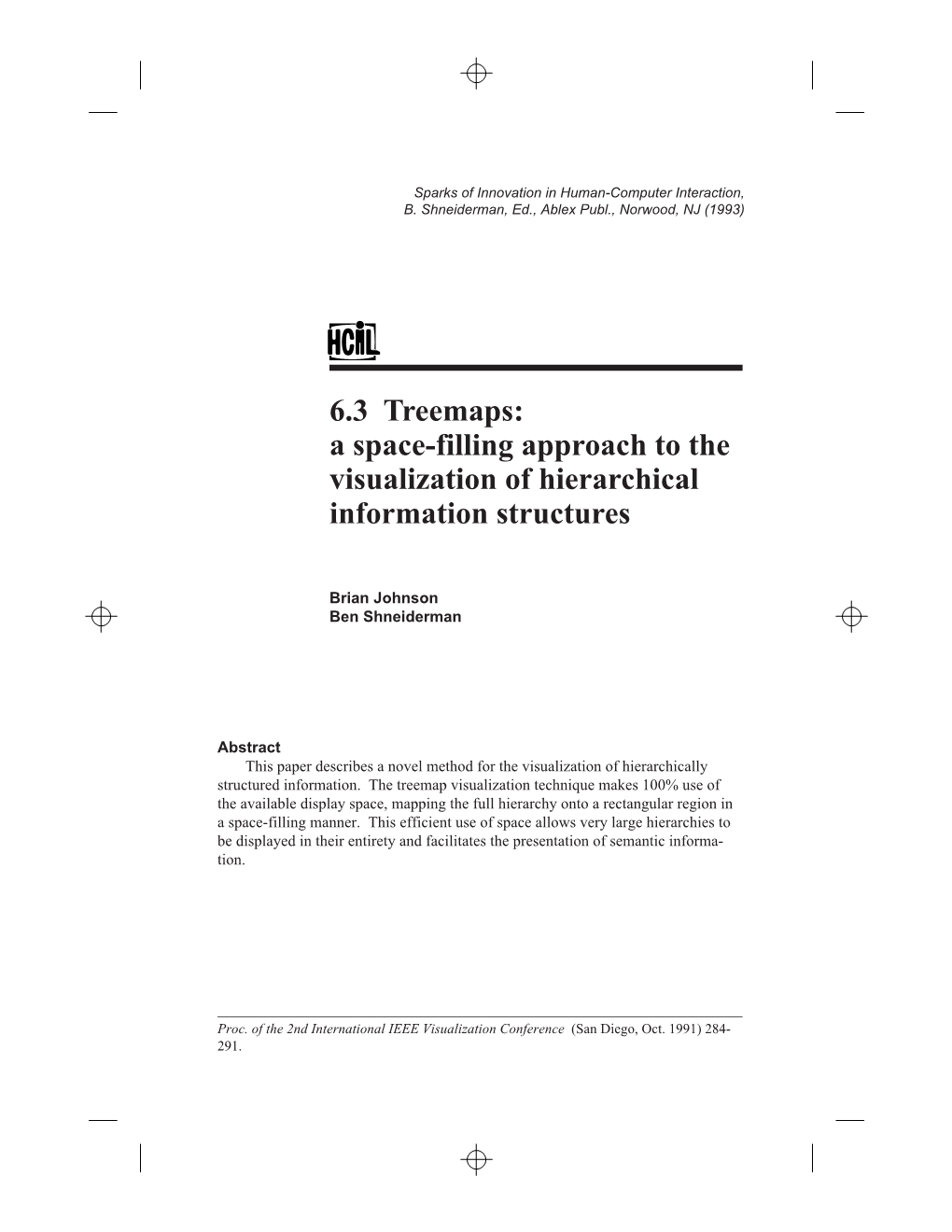 6.3 Treemaps: a Space-Filling Approach to the Visualization of Hierarchical Information Structures