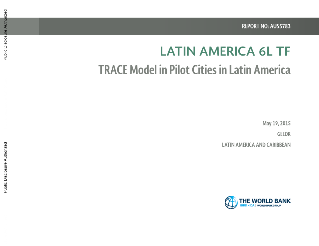LATIN AMERICA 6L TF Public Disclosure Authorized TRACE Model in Pilot Cities in Latin America