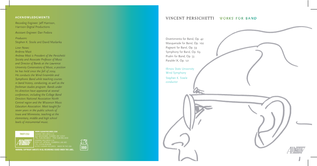 Vincent Persichetti W O R K S F O R B a N D Recording Engineer: Jeff Harrison, Harrison Digital Productions Assistant Engineer: Dan Fedora