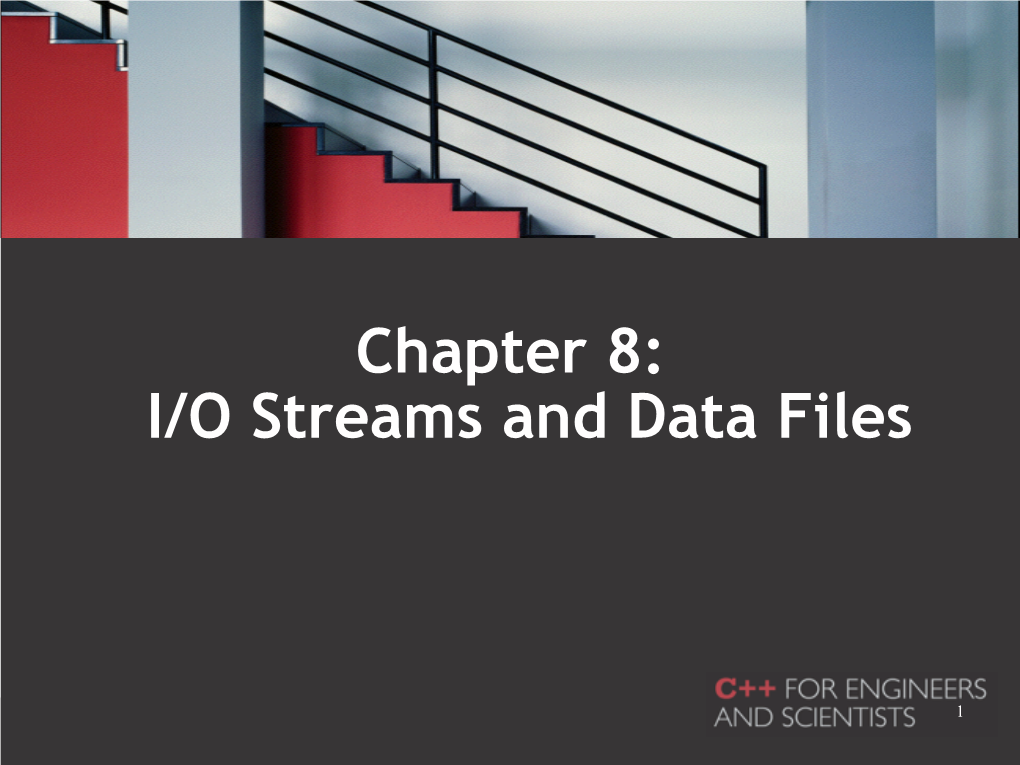 Chapter 8: I/O Streams and Data Files