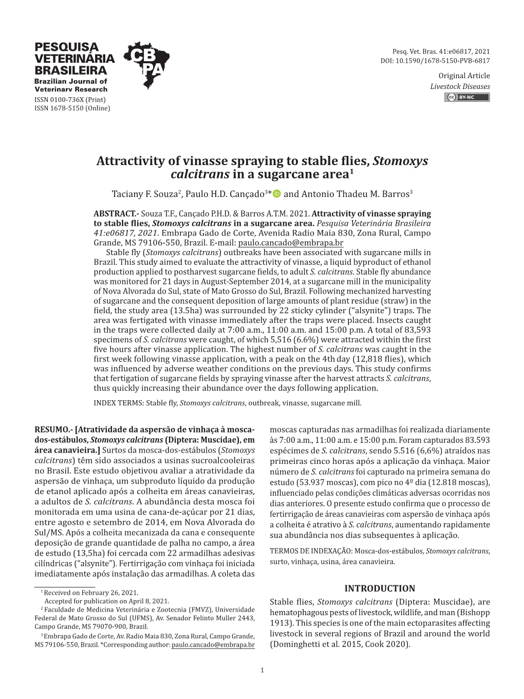 Attractivity of Vinasse Spraying to Stable Flies, Stomoxys Calcitrans in a Sugarcane Area1 Taciany F