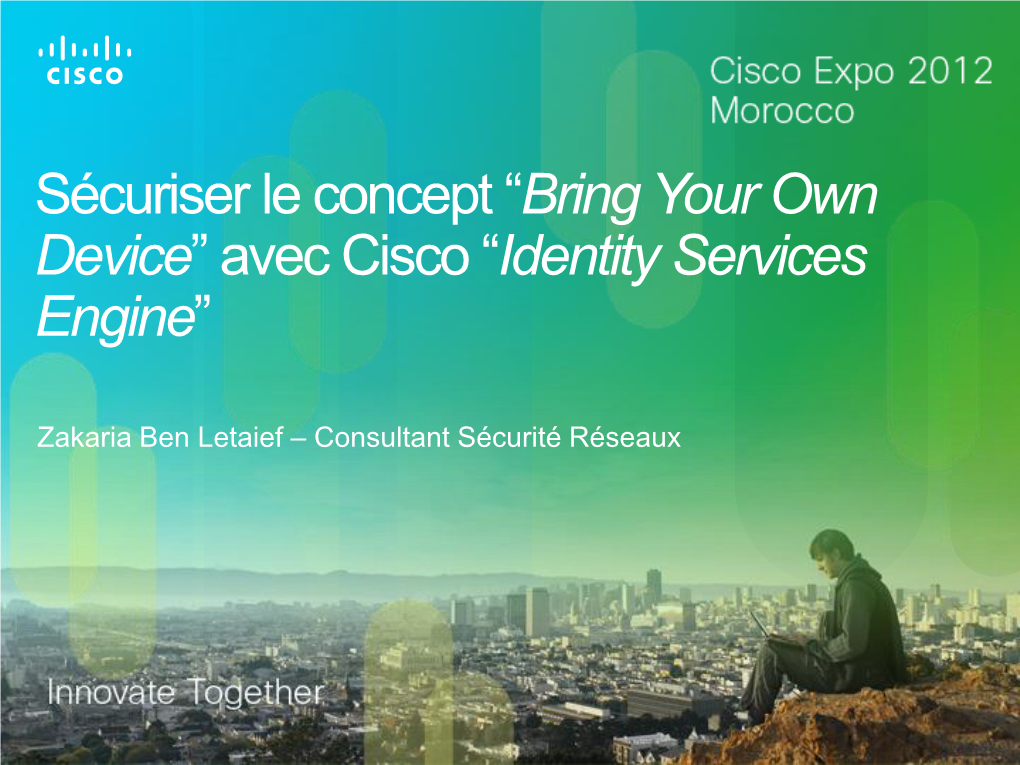 Avec Cisco “Identity Services Engine”