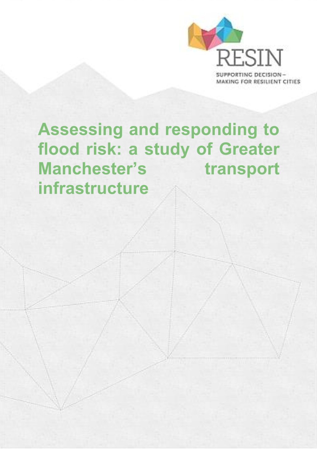 Assessing and Responding to Flood Risk: a Study of Greater Manchester’S Transport Infrastructure