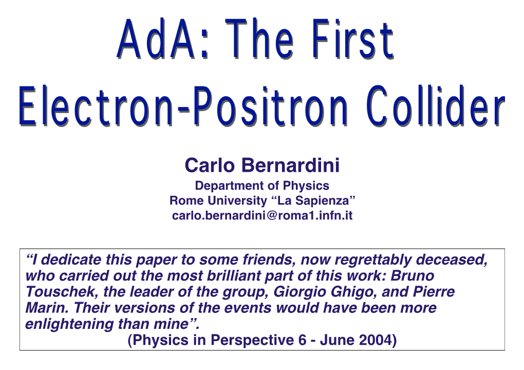 Carlo Bernardini Department of Physics Rome University “La Sapienza” Carlo.Bernardini@Roma1.Infn.It